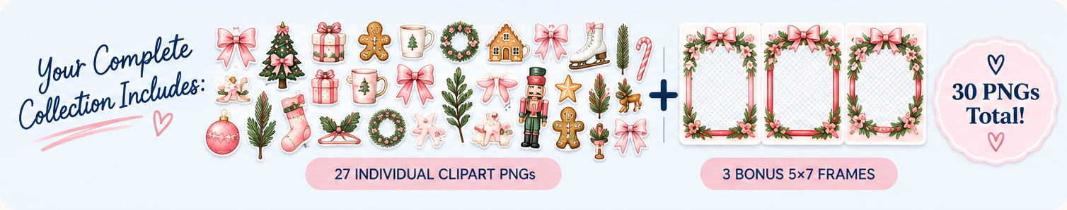 Your complete collection includes 27 individual clipart PNGs plus 3 bonus 5×7 frames — 30 PNGs total